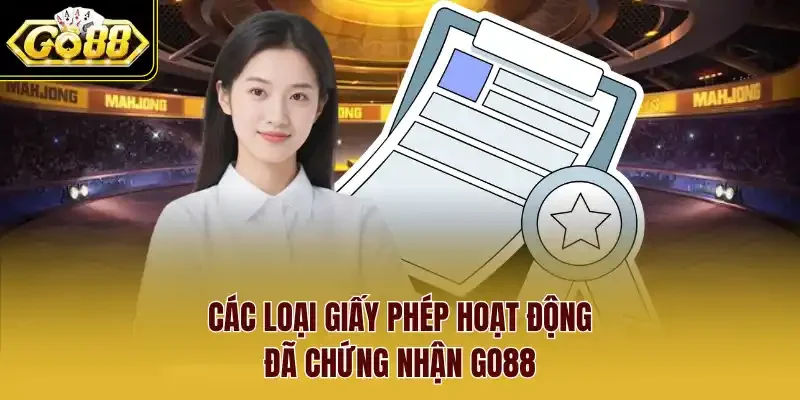 Các loại giấy phép hoạt động đã chứng nhận Go88