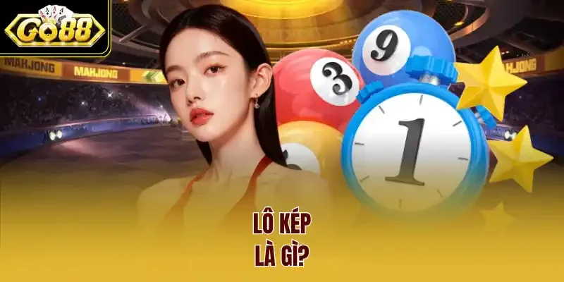 Lô kép là gì?