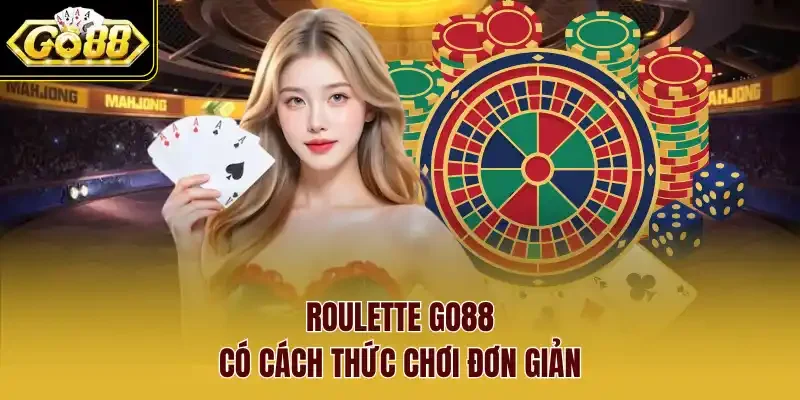 Roulette Go88 có cách thức chơi đơn giản.