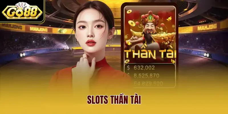 Slots thần tài